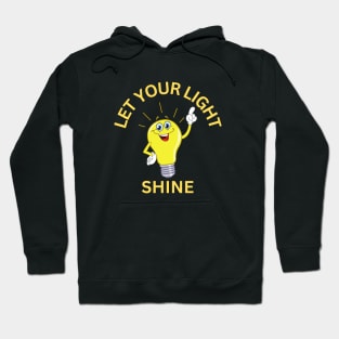 Let Your Light Shine Hoodie